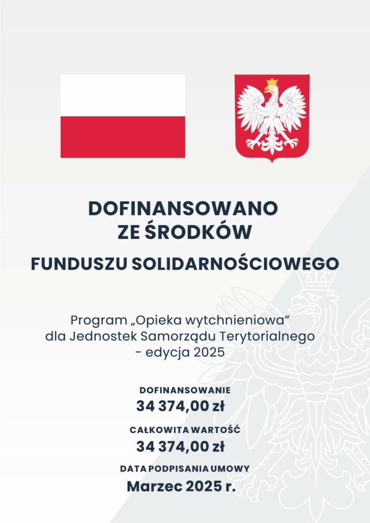 Grafika informacyjna z flagą Polski i godłem Rzeczypospolitej Polskiej. Tekst: „Dofinansowano ze środków Funduszu Solidarnościowego. Program ‘Opieka wytchnieniowa’ dla Jednostek Samorządu Terytorialnego – edycja 2025”. Informacje finansowe: „Dofinansowanie: 34 374,00 zł. Całkowita wartość: 34 374,00 zł. Data podpisania umowy: Marzec 2025 r.”.