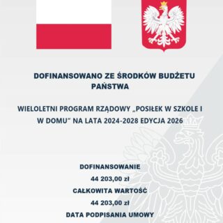 Informacja o dofinansowaniu programu „Posiłek w szkole i w domu” – edycja 2026 z budżetu państwa w wysokości 44 203 zł.