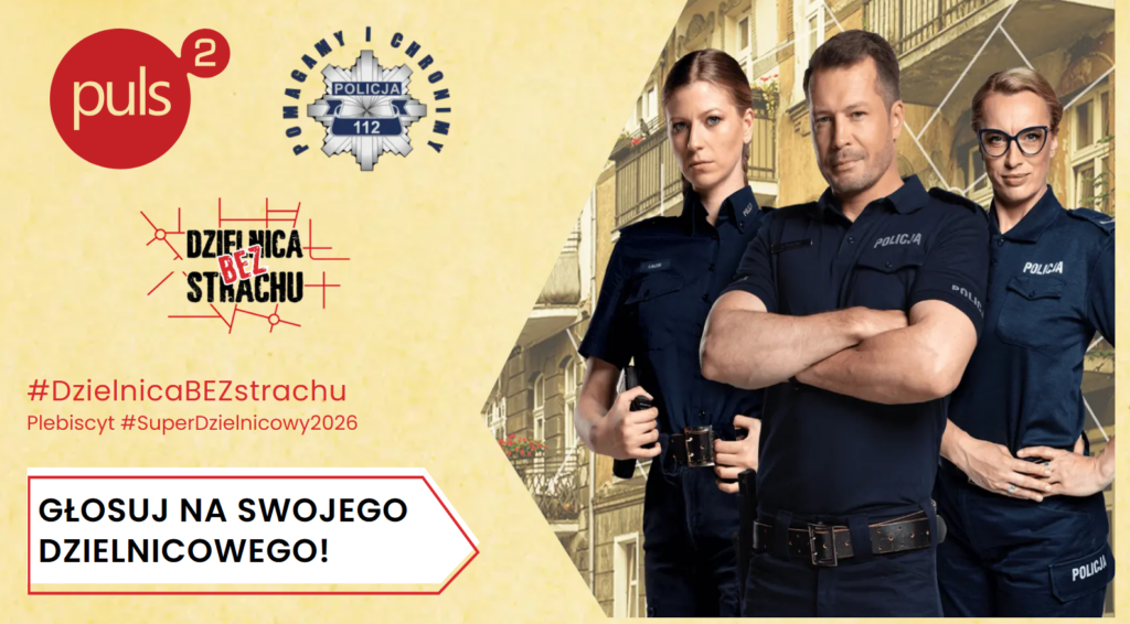 Grafika promująca plebiscyt „Super Dzielnicowy 2026” w ramach kampanii „Dzielnica bez strachu”. Na grafice znajdują się logotypy Puls 2 i Policji oraz hasło „Głosuj na swojego dzielnicowego”. Po prawej stronie widoczne są trzy osoby w policyjnych mundurach na tle zabudowy miejskiej.