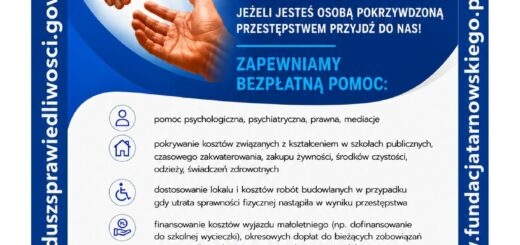 Plakat informacyjny o bezpłatnej pomocy dla osób pokrzywdzonych przestępstwem, finansowany ze środków Funduszu Sprawiedliwości. Na plakacie widoczny jest motyw wyciągniętych do siebie dłoni oraz dane teleadresowe ośrodków w Tarnowie, Brzesku i Bochni, prowadzonych przez Fundację im. Hetmana Jana Tarnowskiego.